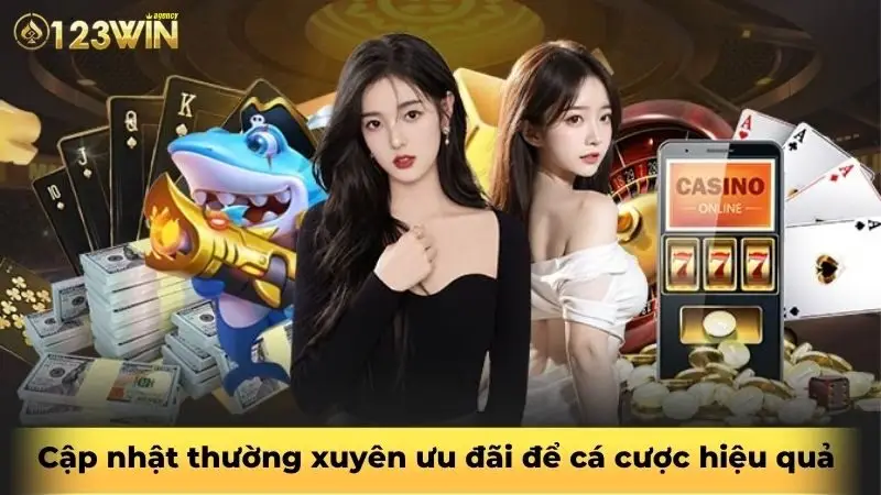 Cập nhật thường xuyên ưu đãi để cá cược hiệu quả